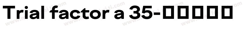 Trial factor a 35字体转换